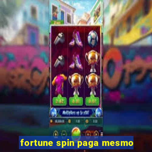 fortune spin paga mesmo